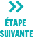 Etape suivante